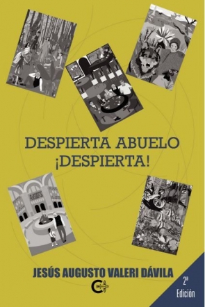  ‘Despierta abuelo ¡Despierta!’: un cuento ilustrado sobre las andanzas de un protagonista de edad avanzada