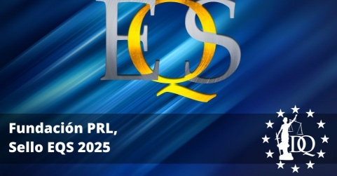 Fundación PRL accede al Sello EQS 2025 a Certificación Universitaria Internacional con Doctrina Qualitas