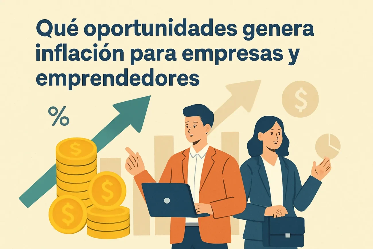 Que-oportunidades-genera-inflacion-para-empresas-y-emprendedores | diario-economia.com Qué oportunidades genera inflación para empresas y emprendedores