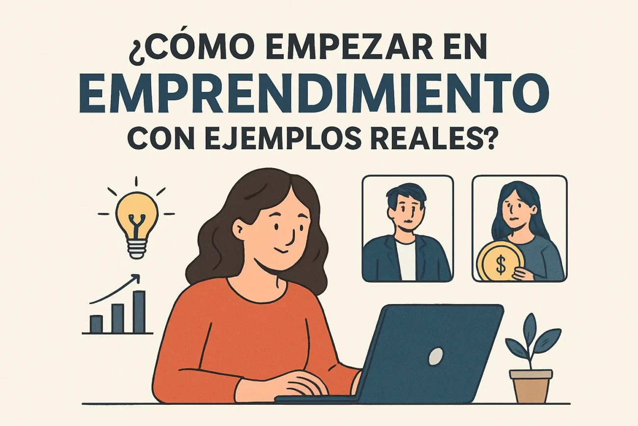 como-empezar-en-emprendimiento-con-ejemplos-reales | diario-economia.com cómo empezar en emprendimiento con ejemplos reales