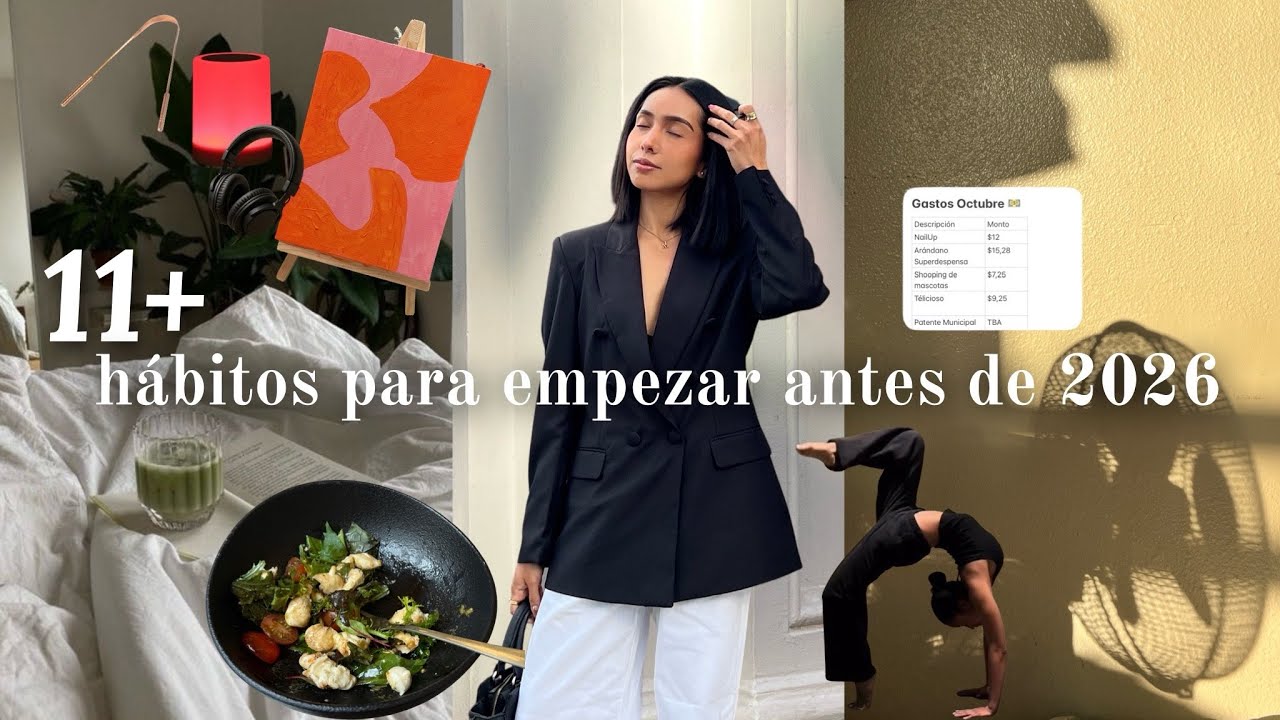 Thumbnail collage for a video: woman in a black blazer and white pants stands center; left shows a bed with a salad bowl and a green smoothie, plus a red lamp and painting; right shows a yellow wall with a shadow and a small 'Gastos Octubre' note, with large text reading '11+ hábitos para empezar antes de 2026'