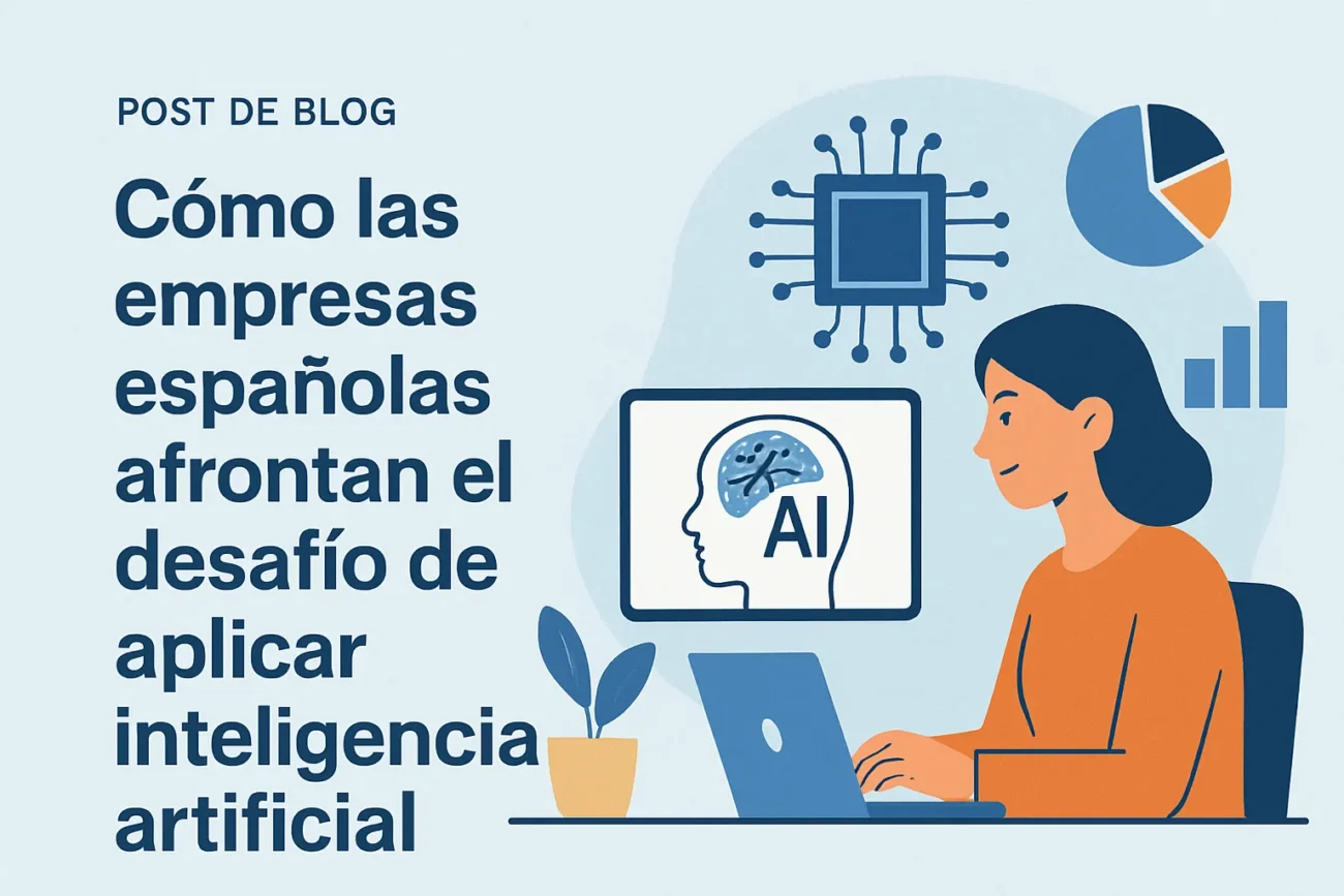 Cómo las empresas españolas afrontan el desafío de aplicar inteligencia artificial