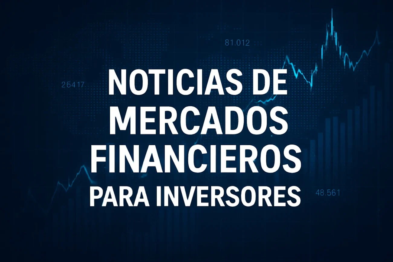 noticias-de-mercados-financieros-para-inversores | diario-economia.com noticias de mercados financieros para inversores