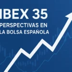 IBEX 35 perspectivas en la bolsa española