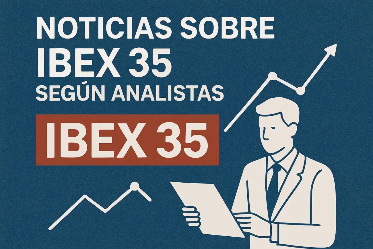noticias-sobre-IBEX-35-segun-analistas | diario-economia.com noticias sobre IBEX 35 según analistas