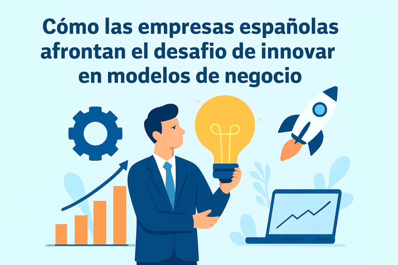 Como-las-empresas-espanolas-afrontan-el-desafio-de-innovar-en-modelos-de-negocio | diario-economia.com Cómo las empresas españolas afrontan el desafío de innovar en modelos de negocio
