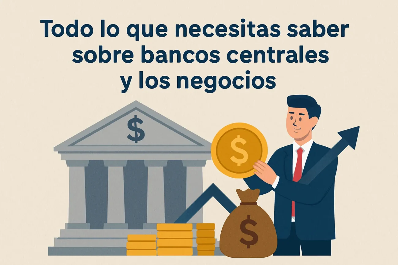 Todo-lo-que-necesitas-saber-sobre-bancos-centrales-y-los-negocios | diario-economia.com Todo lo que necesitas saber sobre bancos centrales y los negocios