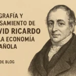 biografía y pensamiento de David Ricardo en la economía española