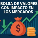 bolsa de valores con impacto en los mercados