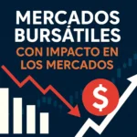 mercados bursátiles con impacto en los mercados