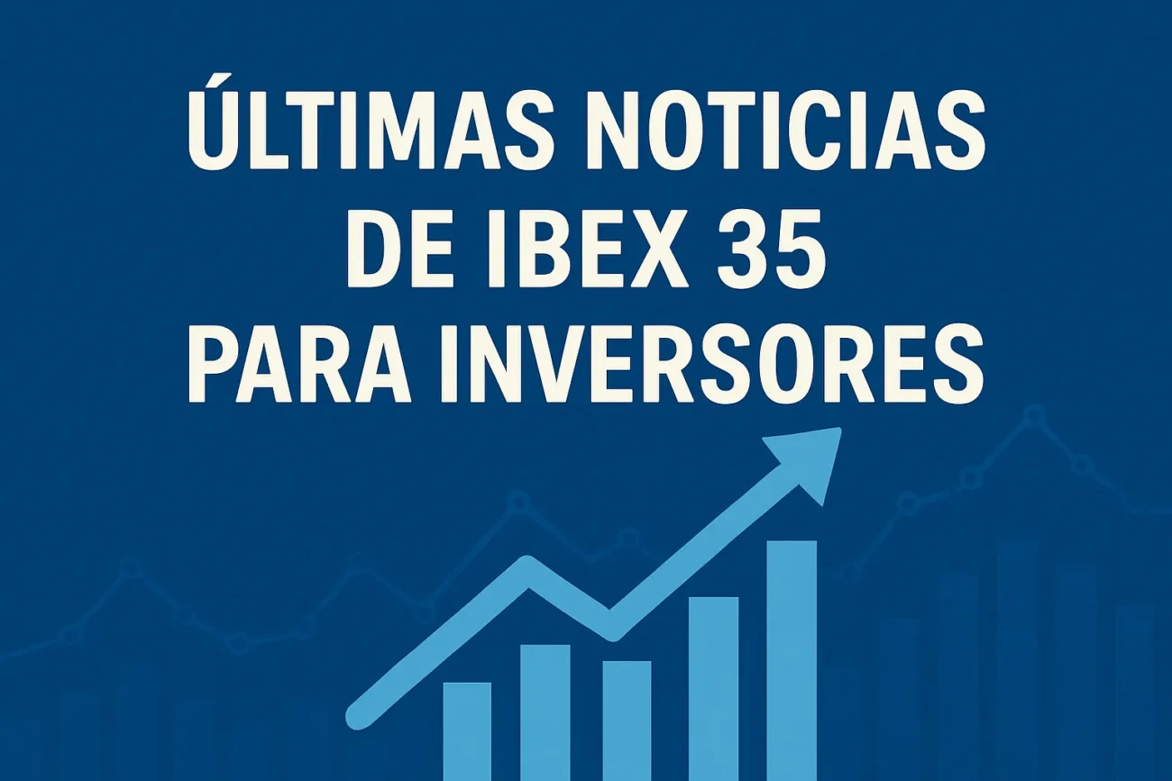 ultimas-noticias-de-IBEX-35-para-inversores | diario-economia.com últimas noticias de IBEX 35 para inversores