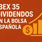 IBEX 35 dividendos en la bolsa española