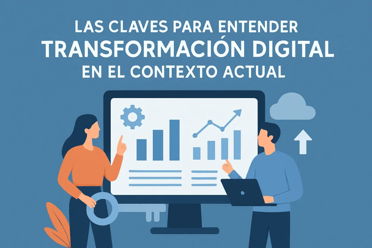 Las-claves-para-entender-transformacion-digital-en-el-contexto-actual | diario-economia.com Las claves para entender transformación digital en el contexto actual