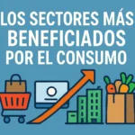 Los sectores más beneficiados por consumo