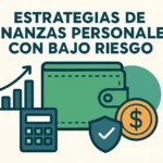 estrategias de finanzas personales con bajo riesgo