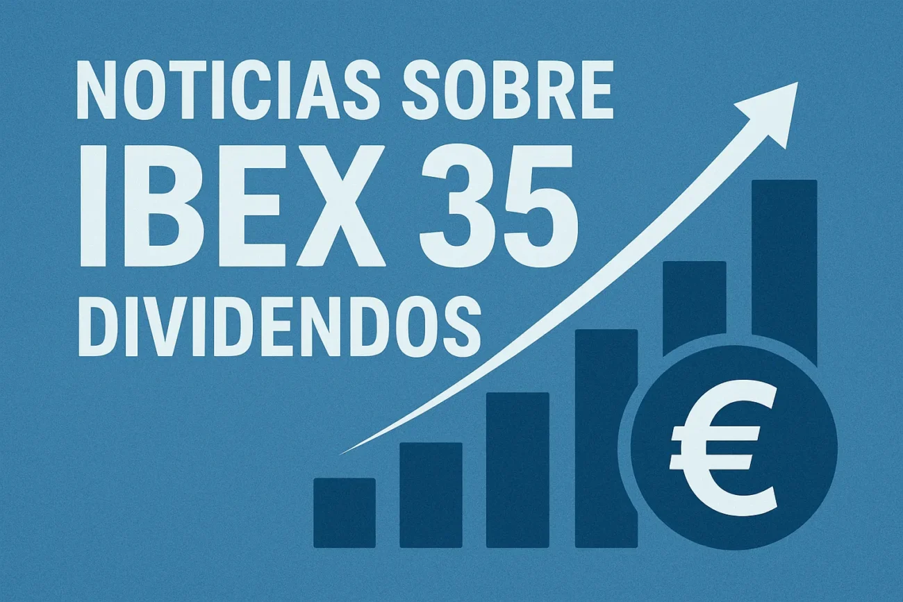 noticias sobre IBEX 35 dividendos
