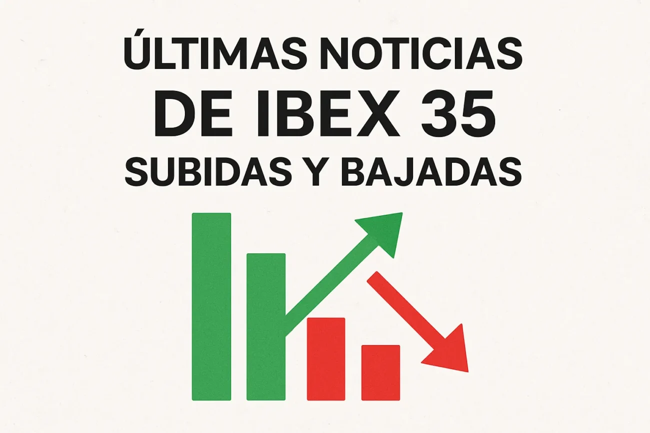 ultimas-noticias-de-IBEX-35-subidas-y-bajadas | diario-economia.com últimas noticias de IBEX 35 subidas y bajadas